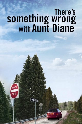 Có Chuyện Gì Đó Với Cô Diane (There's Something Wrong with Aunt Diane 2011)