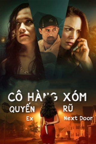 Cô Hàng Xóm Quyến Rũ (Ex Next Door 2019)