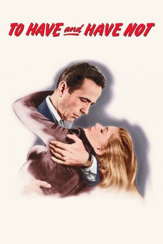 Có Và Không (To Have and Have Not 1945)