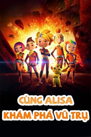 Cùng Alisa Khám Phá Vũ Trụ (Cùng Alisa Khám Phá Vũ Trụ 2017)