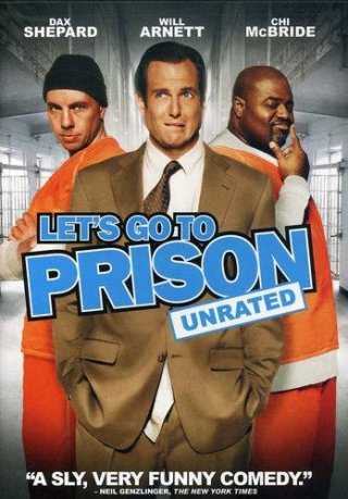 Cùng nhau đi tù (Let's Go to Prison 2006)
