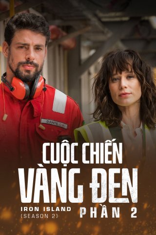 Cuộc Chiến Vàng Đen (Phần 2) (Iron Island (Season 2) 2019)