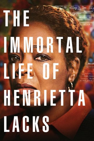 Cuộc Đời Bất Tử Của Henrietta Lacks (The Immortal Life of Henrietta Lacks 2017)