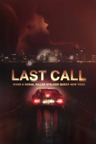 Cuộc Gọi Cuối Cùng: Sát Nhân Hàng Loạt Săn Lùng Người Đa Dạng Giới ở New York (Last Call: When a Serial Killer Stalked Queer New York 2023)