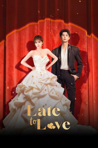 Cưới Rồi Mới Động Lòng (Late to Love)