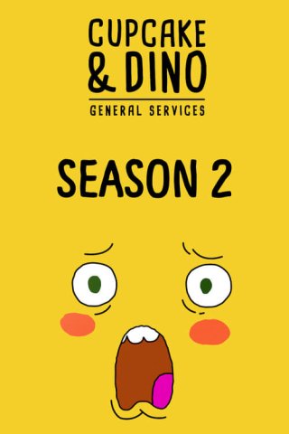 Cupcake & Dino - Dịch vụ tổng hợp (Phần 2) (Cupcake & Dino - General Services (Season 2) 2019)