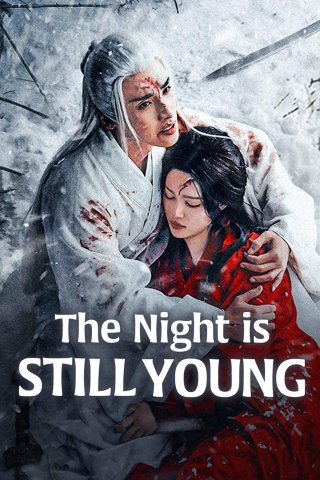 Dạ Vị Ương (The Night is Still Young 2024)