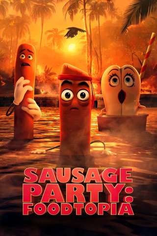 Đại Tiệc Xúc Xích: Thiên Đường Thức Ăn (Sausage Party: Foodtopia 2024)