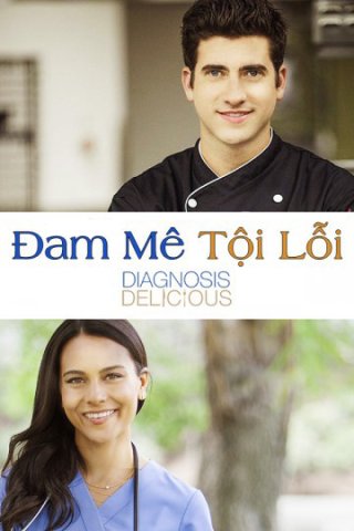 Đam Mê Tội Lỗi (Diagnosis Delicious 2016)