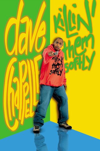 Dave Chaplelle: Tiếng Cười Nhẹ Nhàng (Dave Chappelle: Killin' Them Softly 2000)