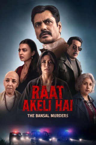 Đêm Cô Quạnh: Thảm Sát Gia Đình Bansal (Raat Akeli Hai: The Bansal Murders 2025)