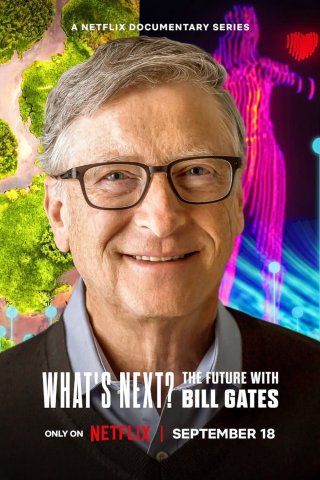 Điều gì kế tiếp? Tương lai với Bill Gates (What's Next? The Future with Bill Gates 2024)