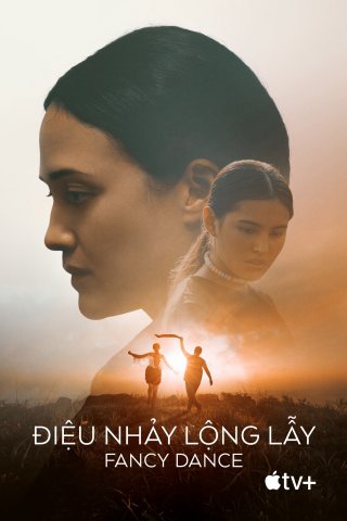 Điệu Nhảy Lộng Lẫy (Fancy Dance 2024)