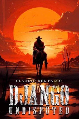 Django Undisputed (Django Undisputed)