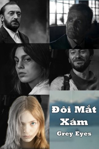 Đôi Mắt Xám (Grey Eyes 2018)