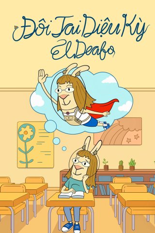 Đôi Tai Diệu Kỳ (El Deafo 2022)