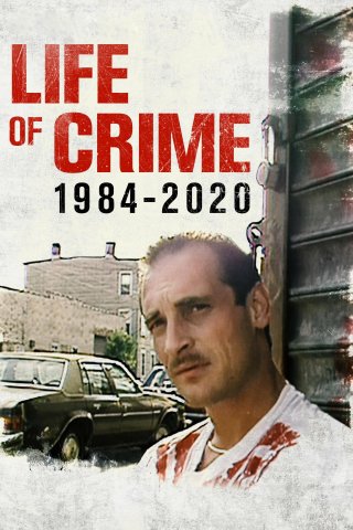 Đời Tội Phạm 1984-2020 (Life of Crime: 1984-2020 2021)