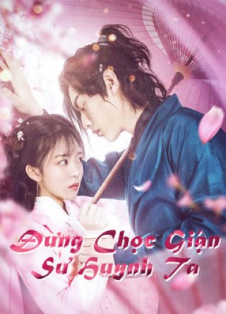 Đừng Chọc Giận Sư Huynh Ta (Fall in Love with My Badboy 2020)