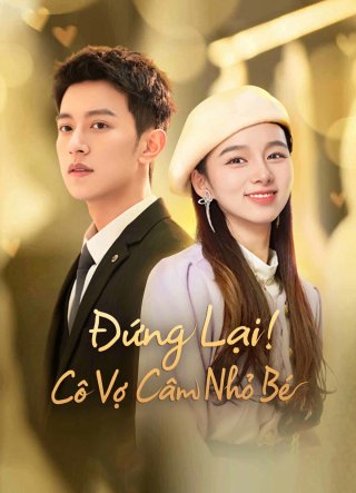 Đứng Lại! Cô Vợ Câm Nhỏ Bé (My Lovely Wife 2023)