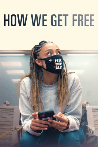 Đường Tới Tự Do (How We Get Free 2023)