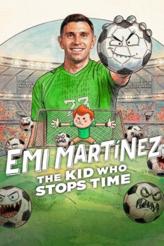 Emi Martínez: Cậu bé ngừng thời gian (Emi Martínez: The Kid Who Stops Time 2026)
