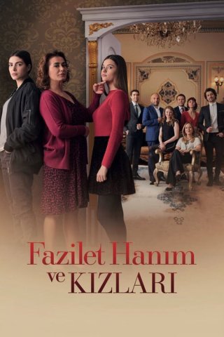 Fazilet Và Những Cô Con Gái (Phần 1) (Fazilet Hanim ve Kizlari (Season 1) 2017)