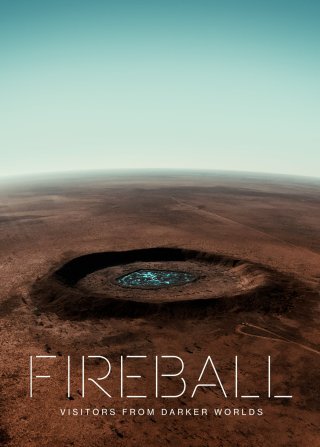 Fireball: Visitors from Darker Worlds (Fireball: Visitors from Darker Worlds 2020)