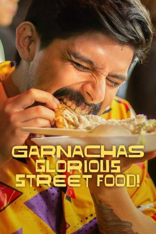 Garnachas: Ẩm thực đường phố tuyệt diệu! (Garnachas: Glorious Street Food! 2025)