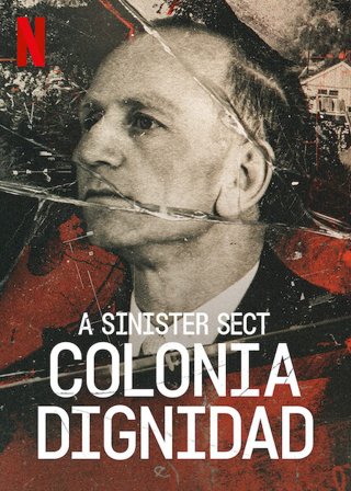 Giáo phái hiểm ác: Colonia Dignidad (A Sinister Sect: Colonia Dignidad 2021)