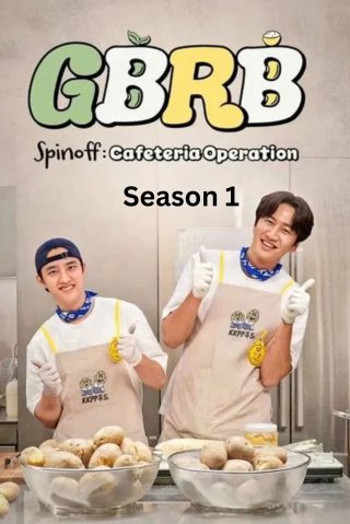 Gieo Gì Gặt Nấy - Ngoại Truyện (GBRB Spinoff: Cafeteria Operation 2025)