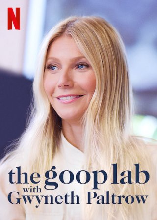 Gwyneth Paltrow: Lối sống goop (the goop lab with Gwyneth Paltrow 2020)