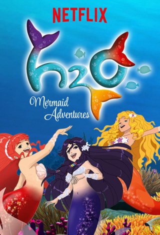 H2O: Cuộc phiêu lưu của những nàng tiên cá (Phần 1) (H2O: Mermaid Adventures (Season 1) 2015)