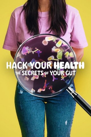 Vì Sức Khỏe: Bí Quyết Khoa Học Và Ăn Uống (Hack Your Health: The Secrets of Your Gut 2024)