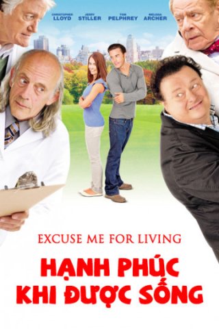 Hạnh Phúc Khi Được Sống (Excuse Me For Living 2012)