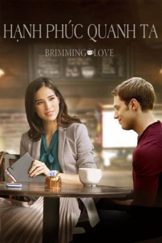 Hạnh Phúc Quanh Ta (Brimming with Love 2018)