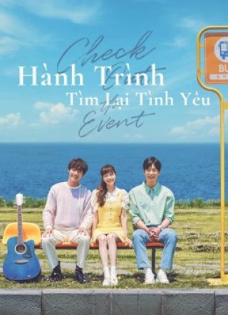 Hành Trình Tìm Lại Tình Yêu (Check Out The Event 2021)