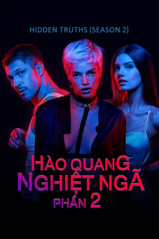 Hào Quang Nghiệt Ngã (Phần 2) (Hidden Truths (Season 2) 2021)