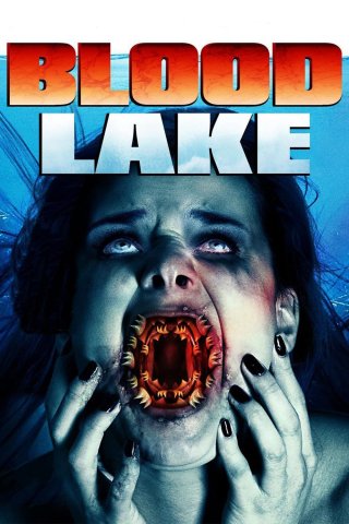Hồ Máu: Cuộc Tấn Công Của Cá Mút Đá (Blood Lake: Attack of the Killer Lampreys 2014)