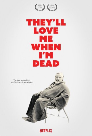 Họ sẽ yêu tôi khi tôi chết (They’ll Love Me When I’m Dead 2018)