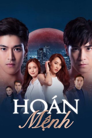 Hoán Mệnh (Switch Of Fate 2021)