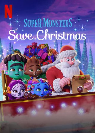 Hội Quái Siêu Cấp: Giải cứu Giáng Sinh (Super Monsters Save Christmas 2019)
