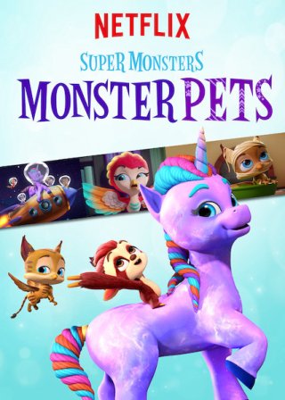 Hội quái siêu cấp: Quái vật thú cưng (Super Monsters Monster Pets 2019)