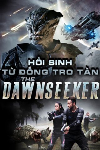 Hồi Sinh Từ Đống Tro Tàn (The Dawnseeker 2018)