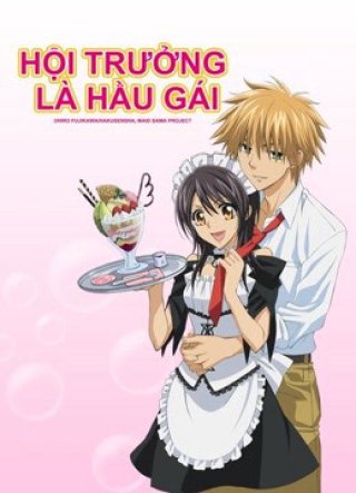 Hội Trưởng Là Hầu Gái (Maid Sama！ 2010)