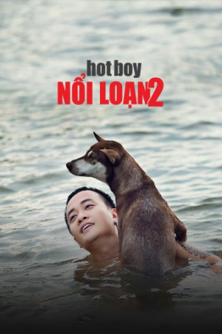 Hotboy Nổi Loạn 2 (Hotboy Nổi Loạn 2 2017)