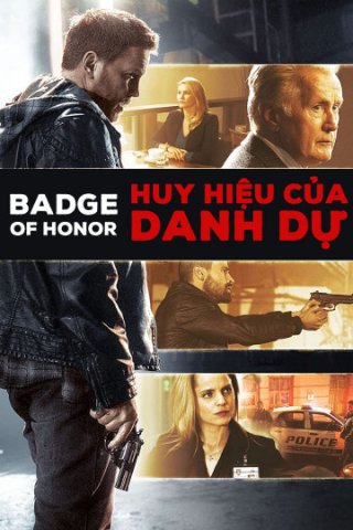 Huy Hiệu Của Danh Dự (Badge of Honor 2015)