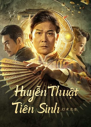 Huyễn Thuật Tiên Sinh (The great magician 2023)