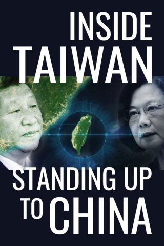 Inside Taiwan: Standing Up to China (Inside Taiwan: Standing Up to China 2023)
