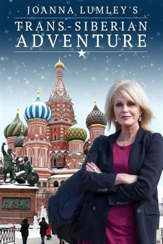 Joanna Lumley: Hành trình xuyên Siberia (Joanna Lumley's Trans-Siberian Adventure 2015)