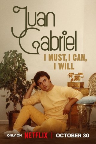 Juan Gabriel: Điều Tôi Phải Làm (Juan Gabriel: I Must, I Can, I Will 2025)